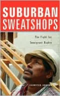 Suburban Sweatshops: The Fight for Immigrant Rights