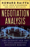 Negotiation Analysis: The Science and Art of Collaborative Decision Making