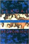 Sexual Reckonings: Southern Girls in a Troubling Age