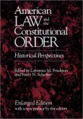 American Law and the Constitutional Order Historical Perspectives