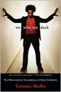 We Who Are Dark: The Philosophical Foundations of Black Solidarity