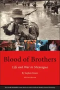 Blood of Brothers: Life and War in Nicaragua