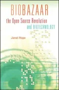 Biobazaar: The Open Source Revolution and Biotechnology