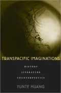 Transpacific Imaginations: History, Literature, Counterpoetics