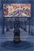 Popular Front Paris and the Poetics of Culture