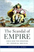 The Scandal of Empire: India and the Creation of Imperial Britain