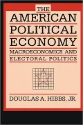 The American Political Economy: Macroeconomics and Electoral Politics in the United States