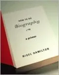 How To Do Biography: A Primer