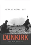 Dunkirk: Fight to the Last Man
