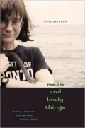 Mean and Lowly Things: Snakes, Science, and Survival in the Congo