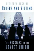 Rulers and Victims: The Russians in the Soviet Union