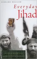 Everyday Jihad: The Rise of Militant Islam among Palestinians in Lebanon