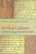 Scribal Culture and the Making of the Hebrew Bible