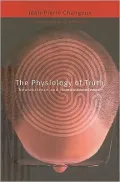 The Physiology of Truth: Neuroscience and Human Knowledge