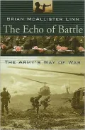 The Echo of Battle: The Army's Way of War