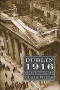 Dublin 1916: The Siege of the GPO (Profiles in History)