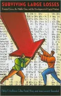 Surviving Large Losses: Financial Crises, the Middle Class, and the Development of Capital Markets