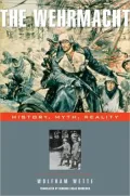The Wehrmacht: history, myth, reality