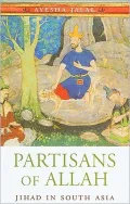 Partisans of Allah: Jihad in South Asia