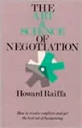 The Art and Science of Negotiation