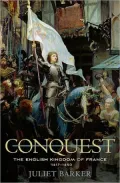 Conquest: The English Kingdom of France 1417 - 1450