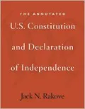 The Annotated U.S. Constitution and Declaration of Independence