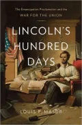 Lincoln's Hundred Days: The Emancipation Proclamation and the War for the Union