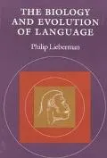The Biology and Evolution of Language