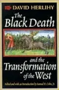 The Black Death and the Transformation of the West
