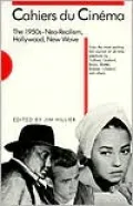 Cahiers du Cinema, The 1950s: Neo-Realism, Hollywood, New Wave