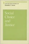 Collected Papers of Kenneth J. Arrow, Volume 1: Social Choice and Justice