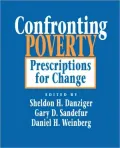 Confronting Poverty: Prescriptions for Change