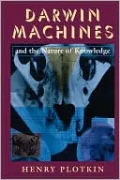 Darwin Machines And The Nature Of Knowledge