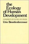 The Ecology of Human Development: Experiments by Nature and Design