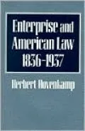 Enterprise and American Law, 1836-1937