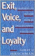 Exit, Voice, and Loyalty: Responses to Decline in Firms, Organizations, and States