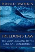 Freedom's Law: The Moral Reading of the American Constitution