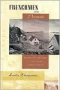 Frenchmen into Peasants: Modernity and Tradition in the Peopling of French Canada, Vol. 123