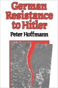 German Resistance To Hitler