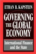 Governing the Global Economy: International Finance and the State
