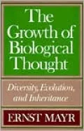 The Growth of Biological Thought: Diversity, Evolution, and Inheritance