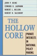 The Hollow Core : Private Interests in National Policy Making