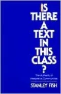 Is There a Text in this Class?: The Authority of Interpretive Communities