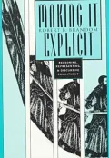 Making It Explicit : Reasoning, Representing, and Discursive Commitment
