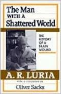The Man with a Shattered World: The History of a Brain Wound