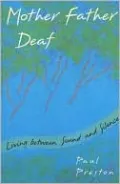 Mother Father Deaf: Living Between Sound and Silence