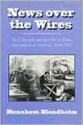 News over the Wires