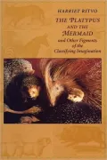 The Platypus and the Mermaid : And Other Figments of the Classifying Imagination