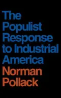 The Populist Response to Industrial America: Midwestern Populist Thought