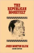 Republican Roosevelt, Second Edition